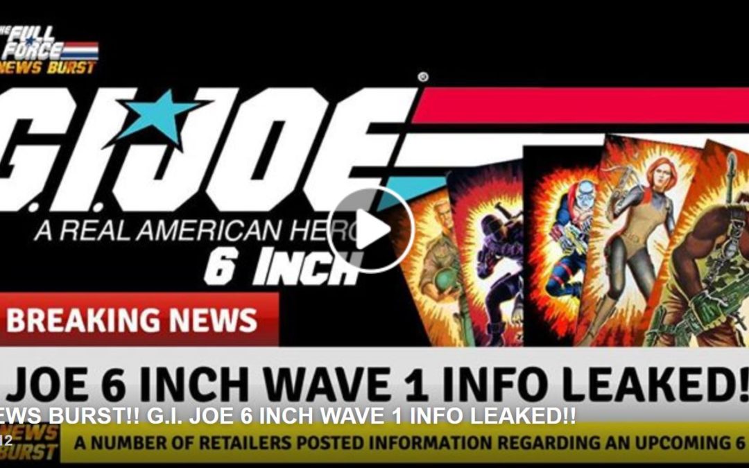 Rumor Alert – G.I. Joe to return in 6″ scale in 2020